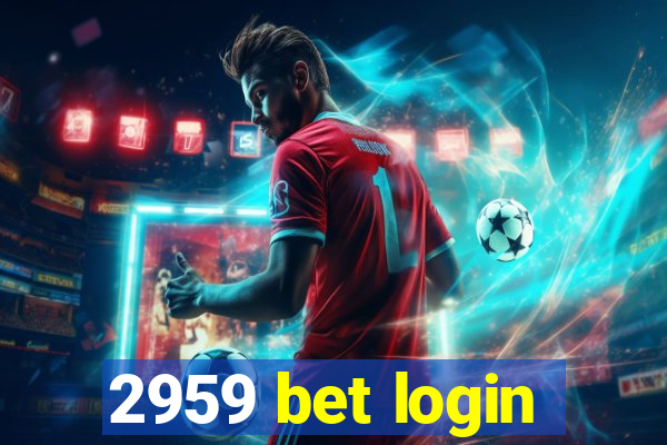 2959 bet login